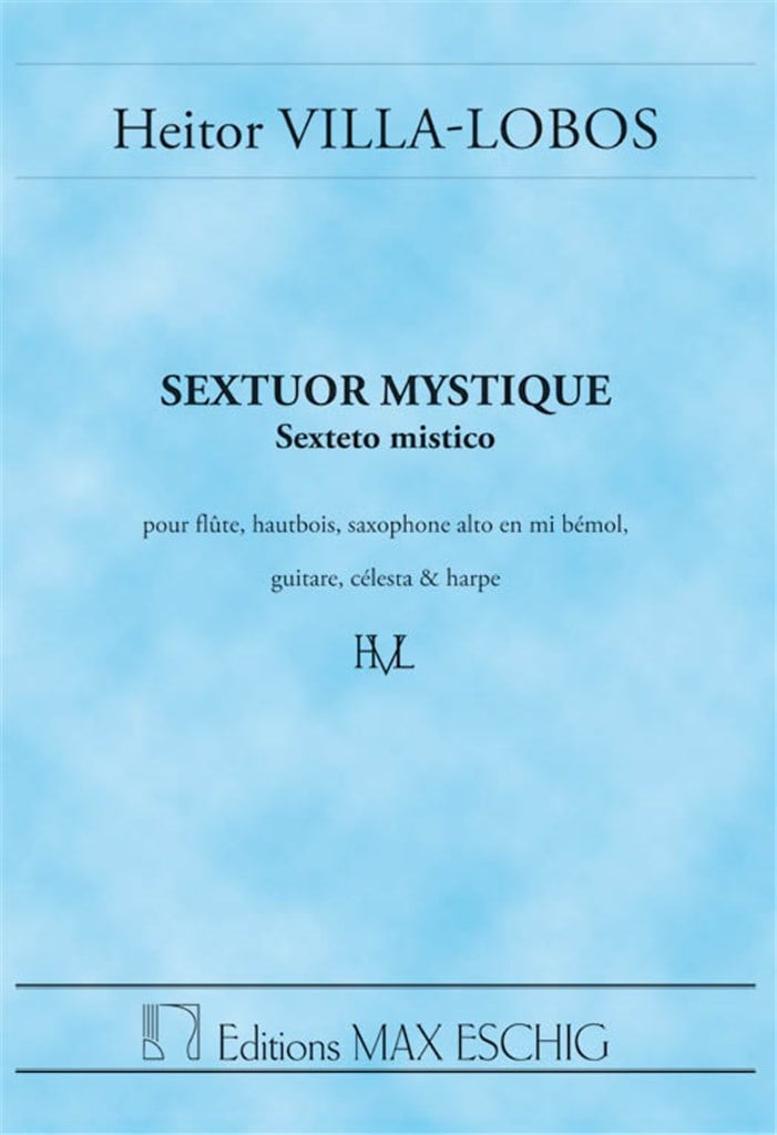 Villa-Lobos Sextuor Mystique